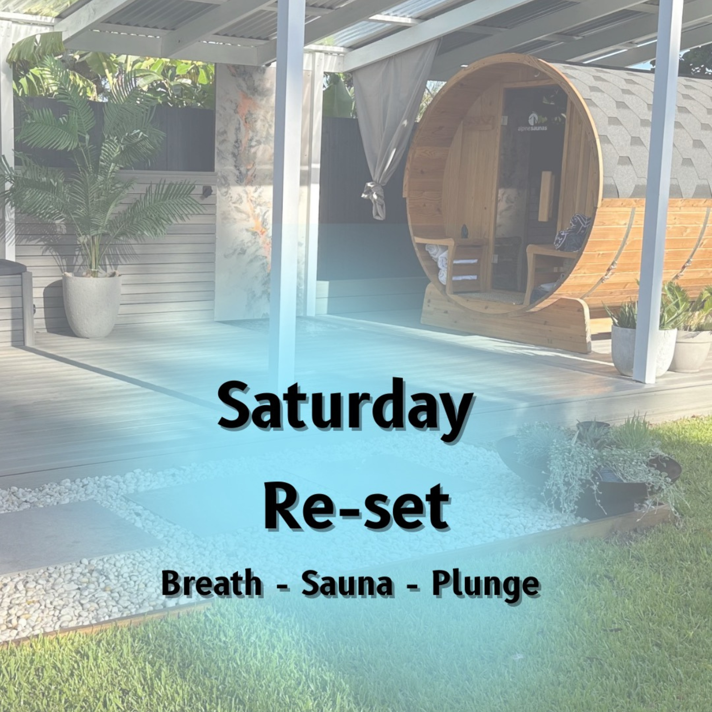 Saturday Reset (weekly) -   (8-9:30am)